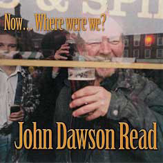Now... Where Were We?, John Dawson Read