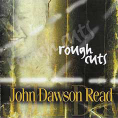 Rough Cuts, John Dawson Read